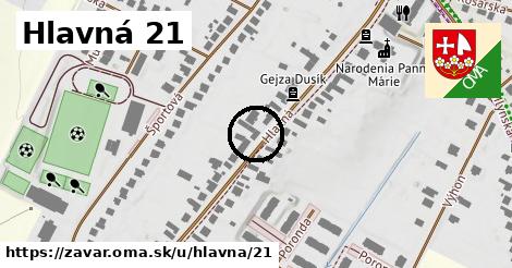 Hlavná 21, Zavar