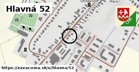 Hlavná 52, Zavar