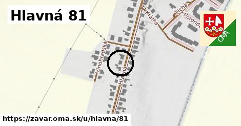 Hlavná 81, Zavar