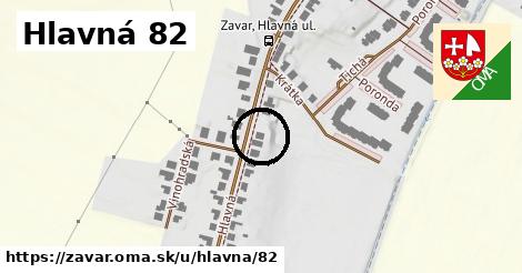 Hlavná 82, Zavar