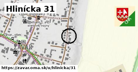 Hlinícka 31, Zavar