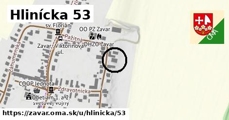 Hlinícka 53, Zavar