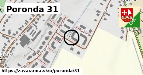 Poronda 31, Zavar