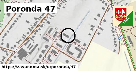 Poronda 47, Zavar