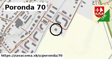 Poronda 70, Zavar