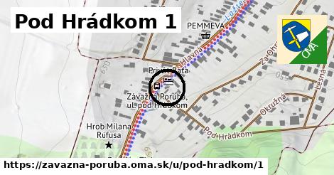 Pod Hrádkom 1, Závažná Poruba