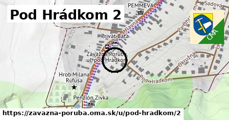 Pod Hrádkom 2, Závažná Poruba