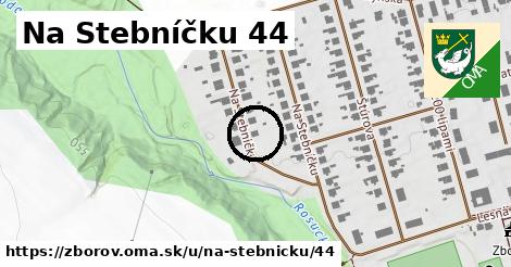 Na Stebníčku 44, Zborov