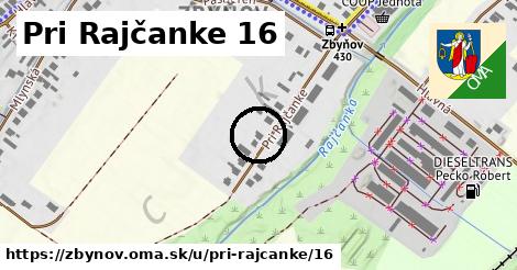 Pri Rajčanke 16, Zbyňov