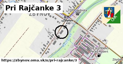 Pri Rajčanke 3, Zbyňov