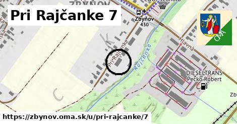 Pri Rajčanke 7, Zbyňov