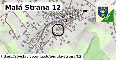 Malá Strana 12, Zbyslavice