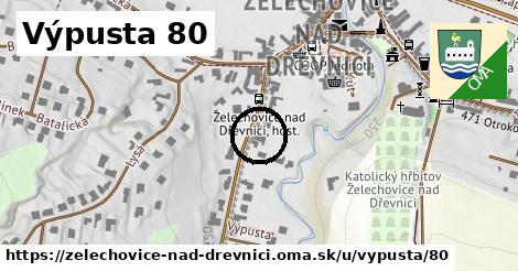 Výpusta 80, Želechovice nad Dřevnicí