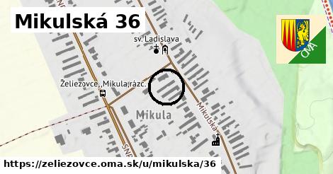 Mikulská 36, Želiezovce