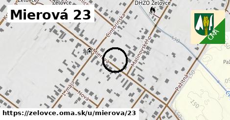 Mierová 23, Želovce