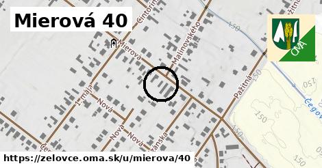 Mierová 40, Želovce