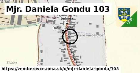 Mjr. Daniela Gondu 103, Žemberovce