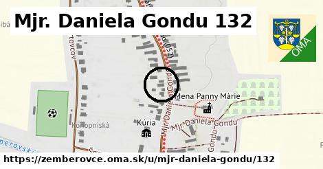 Mjr. Daniela Gondu 132, Žemberovce
