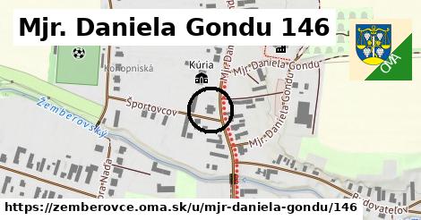 Mjr. Daniela Gondu 146, Žemberovce