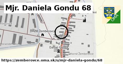 Mjr. Daniela Gondu 68, Žemberovce