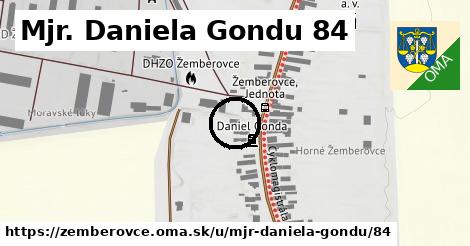Mjr. Daniela Gondu 84, Žemberovce