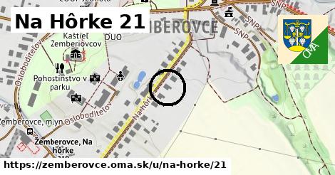 Na Hôrke 21, Žemberovce