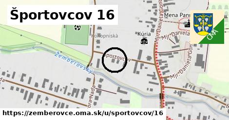 Športovcov 16, Žemberovce