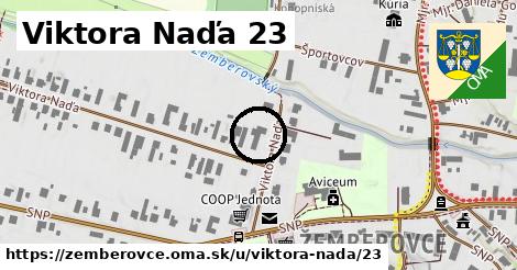 Viktora Naďa 23, Žemberovce