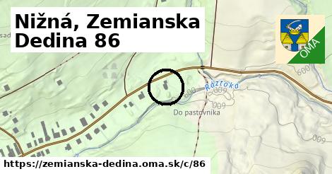 Nižná, Zemianska Dedina <span class="supisne">86</span>