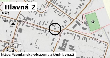 Hlavná 2, Zemianska Olča