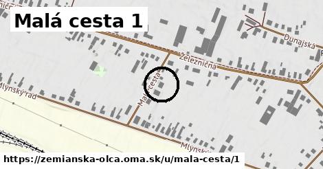 Malá cesta 1, Zemianska Olča