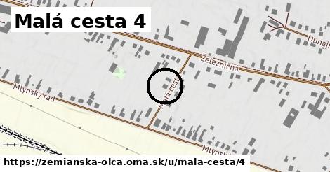 Malá cesta 4, Zemianska Olča