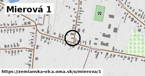 Mierová 1, Zemianska Olča