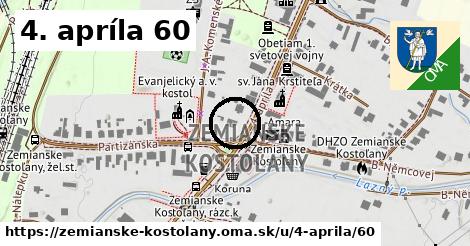 4. apríla 60, Zemianske Kostoľany