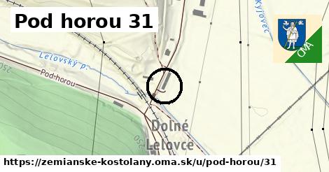Pod horou 31, Zemianske Kostoľany
