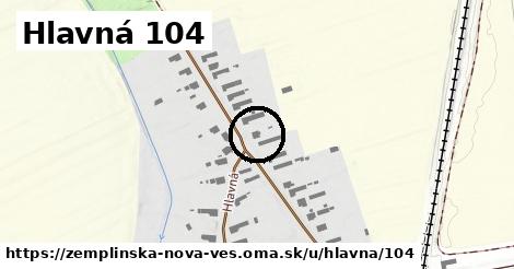 Hlavná 104, Zemplínska Nová Ves