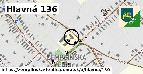 Hlavná 136, Zemplínska Teplica