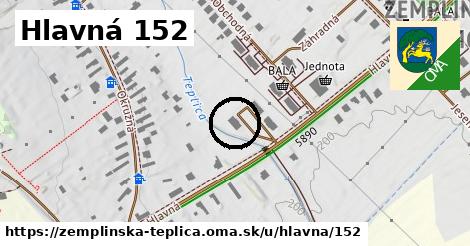 Hlavná 152, Zemplínska Teplica