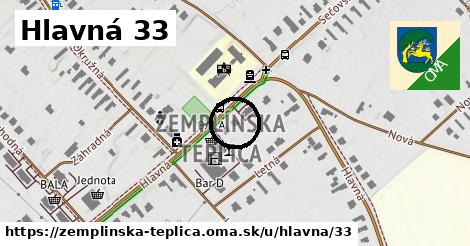 Hlavná 33, Zemplínska Teplica