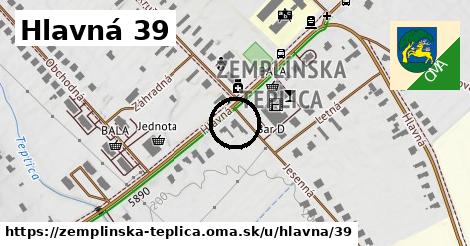 Hlavná 39, Zemplínska Teplica