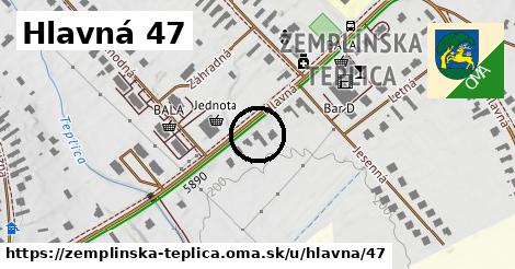 Hlavná 47, Zemplínska Teplica