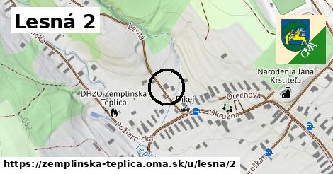 Lesná 2, Zemplínska Teplica