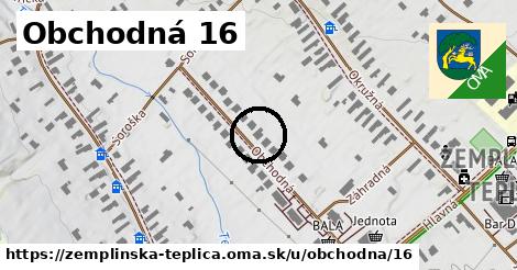 Obchodná 16, Zemplínska Teplica