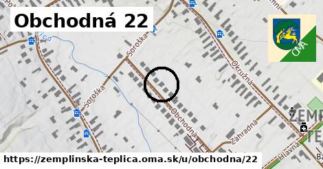 Obchodná 22, Zemplínska Teplica