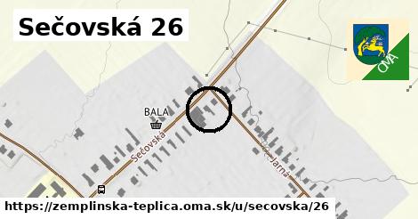Sečovská 26, Zemplínska Teplica