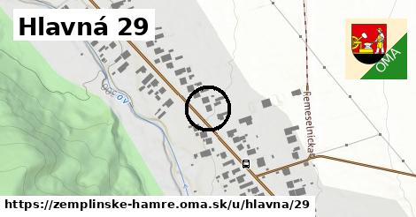 Hlavná 29, Zemplínske Hámre