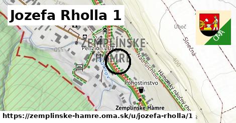 Jozefa Rholla 1, Zemplínske Hámre