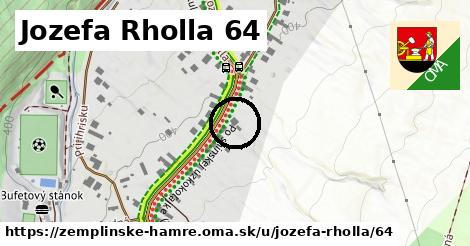 Jozefa Rholla 64, Zemplínske Hámre