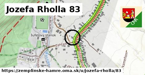 Jozefa Rholla 83, Zemplínske Hámre