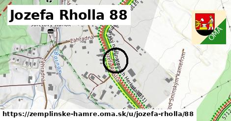 Jozefa Rholla 88, Zemplínske Hámre